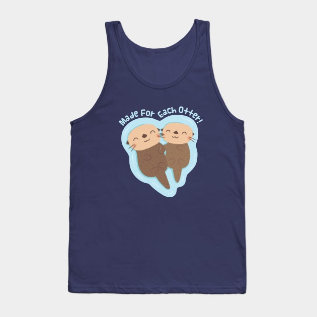 Cute Sea Otters Holding Paws, Made For Each Otter Tank Top by rustydoodle